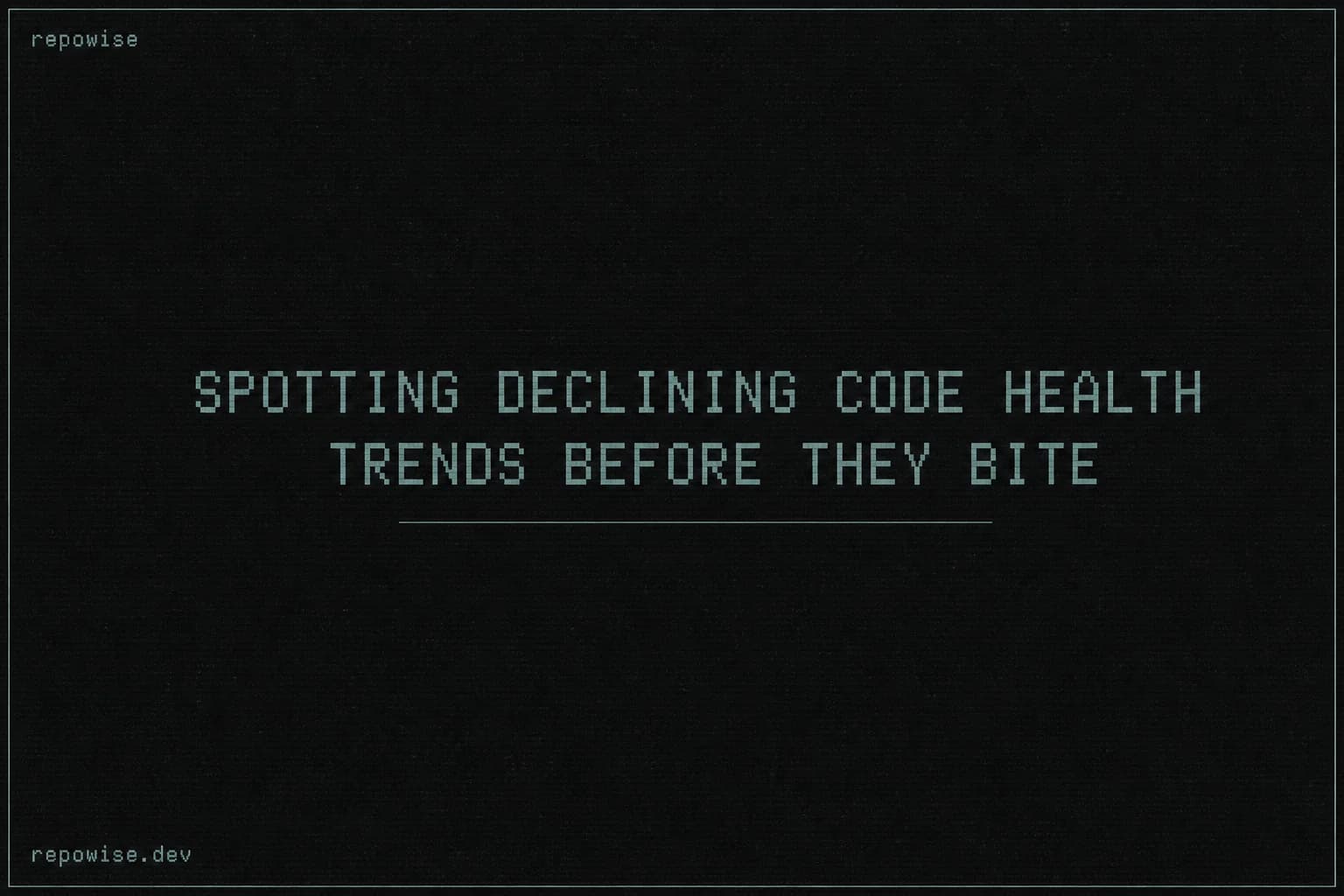 Spotting Declining Code Health Trends Before They Bite
