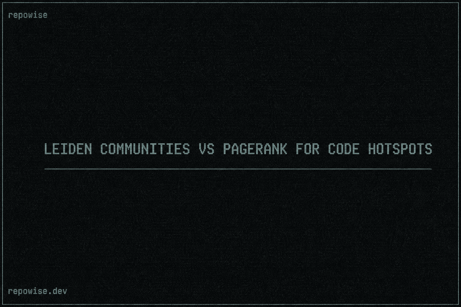 Leiden communities vs PageRank for code hotspots