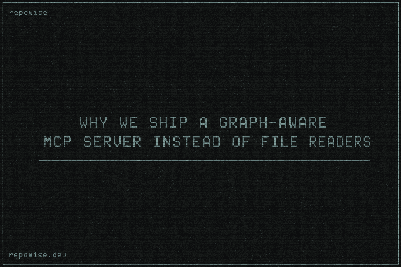 Why we ship a graph-aware MCP server instead of file readers