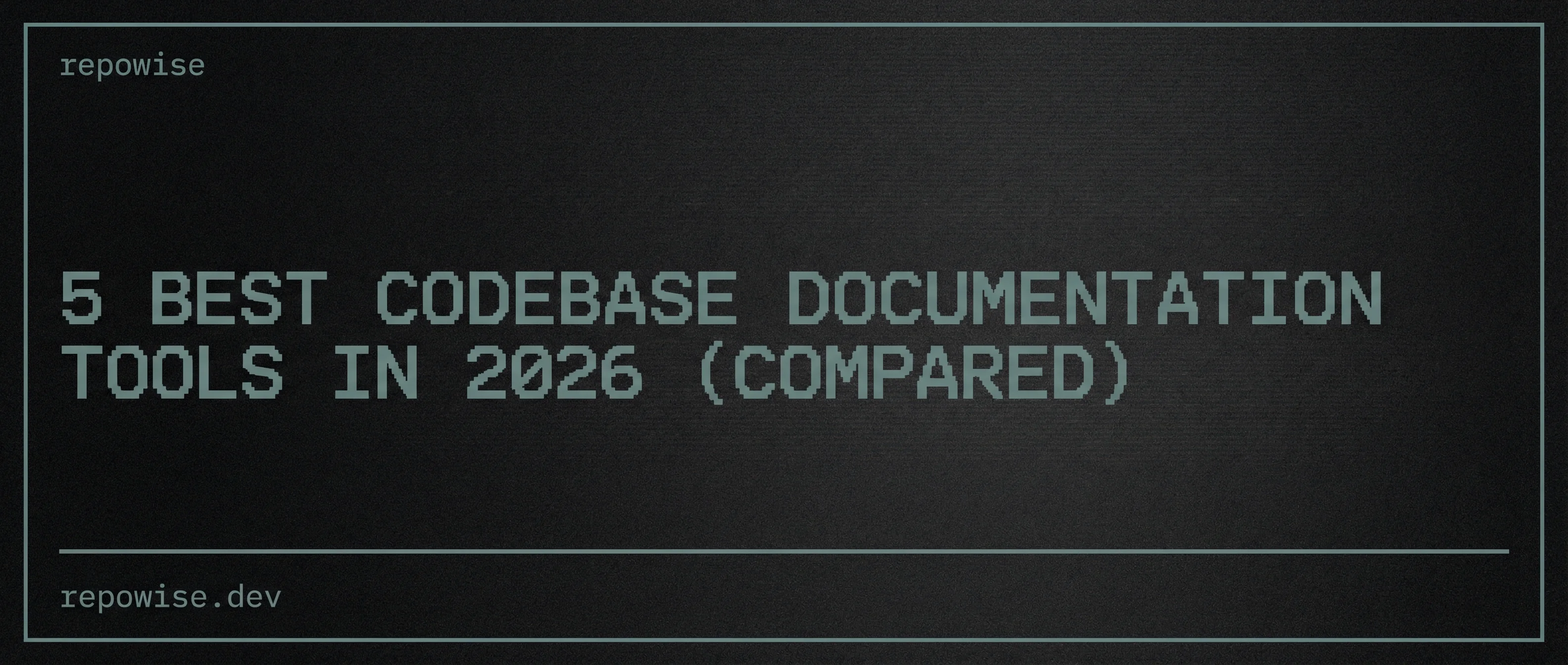 5 Best Codebase Documentation Tools in 2026 (Compared)